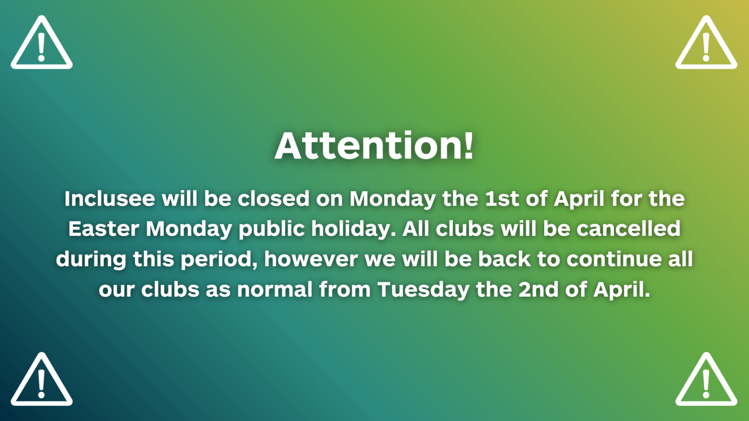 Easter Monday Public Holiday Closure Inclusee