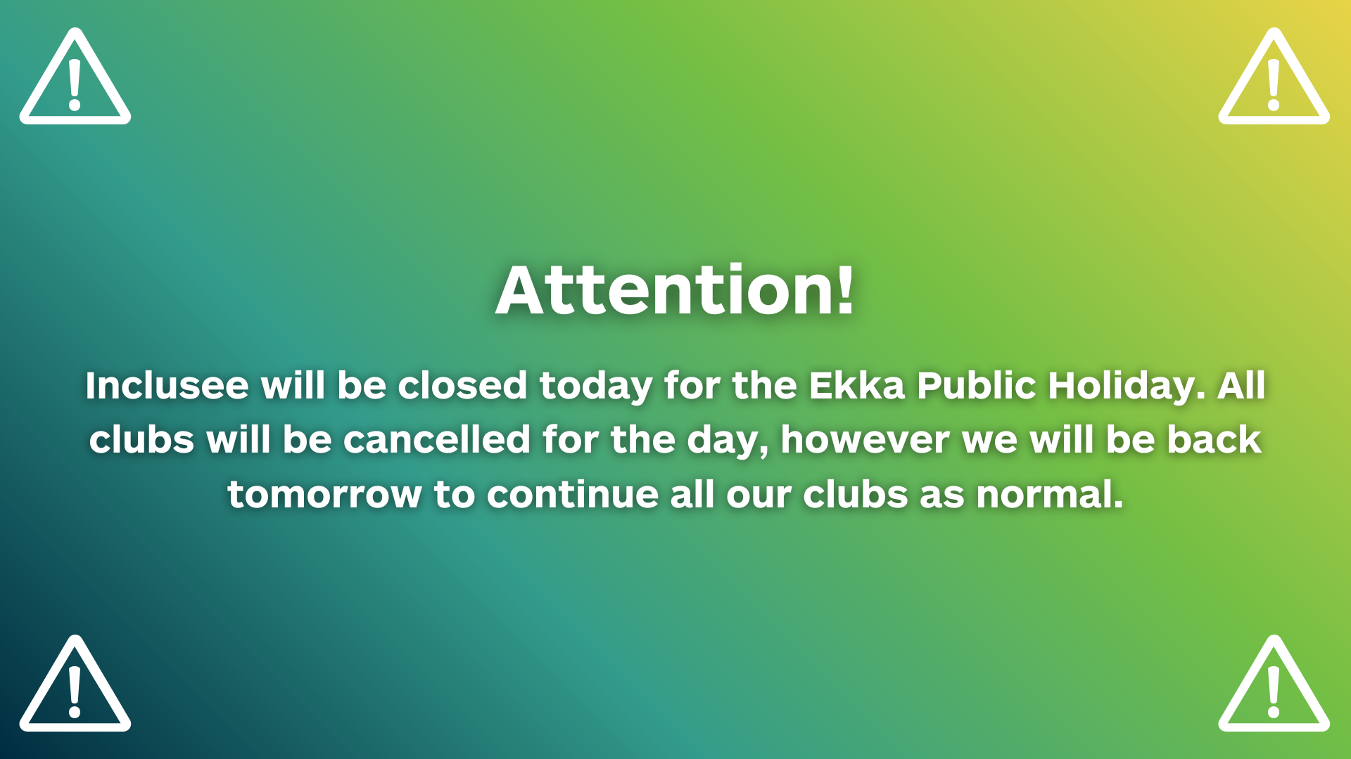 Club Closure - Ekka Holiday